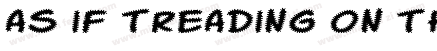 as if treading on thin ice字体转换